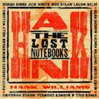 Lost Notebooks of Hank Williams.